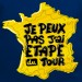 t shirt Je peux pas j'ai étape du tour