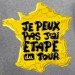 t shirt Je peux pas j'ai étape du tour