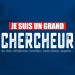 t shirt humour - Je suis chercheur