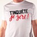 t shirt T'inquiète je gère !