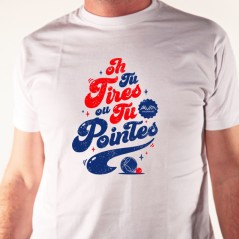 t-shirt Tu tires ou tu pointes