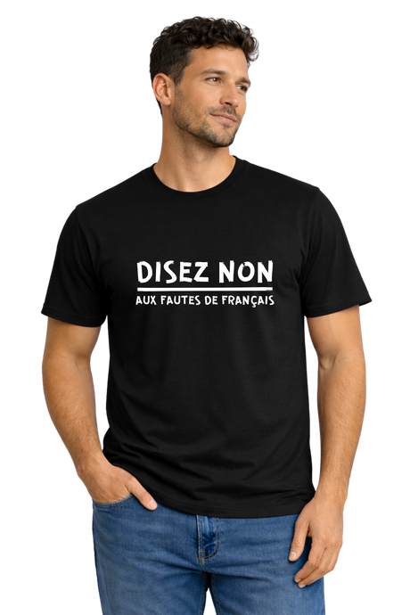 T-Shirt Homme Disez non aux fautes de français