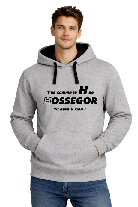 Sweat Adulte T'es comme le H de Hossegor, tu sers à rien !