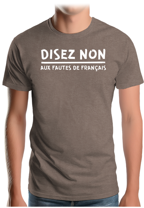 T-Shirt Homme Disez non aux fautes de français
