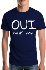 Tee-Shirt Homme Oui mais non...