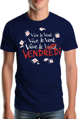 Tee-Shirt Homme Vive le vent , vive le vendredi