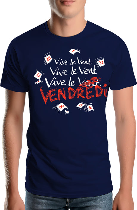 Tee-Shirt Homme Vive le vent , vive le vendredi