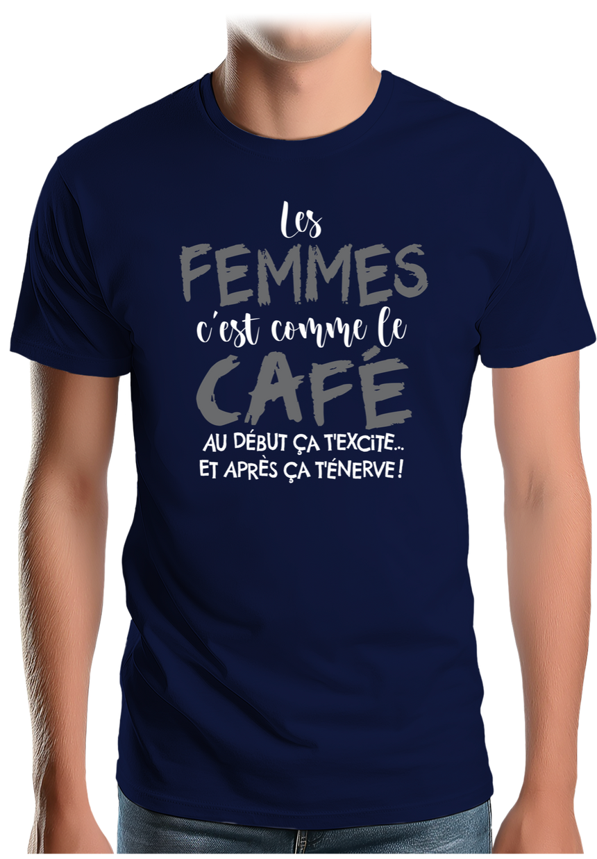 T-Shirt Homme Les femmes c'est comme le café