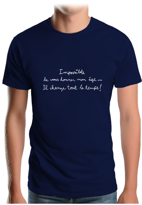 T-Shirt Homme Impossible de vous donner mon âge