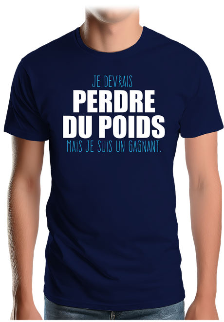 T-Shirt Homme Je devrais perdre du poids mais je suis un gagnant