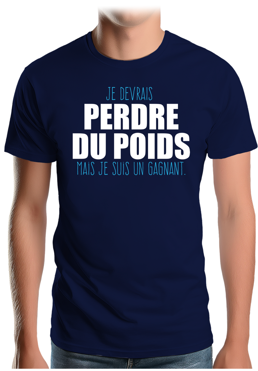 T-Shirt Homme Je devrais perdre du poids mais je suis un gagnant