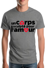 Tee-Shirt Homme Un Corps Sculpte Pour L'amour