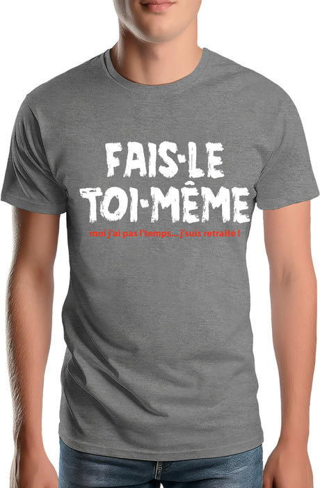 Tee-Shirt Homme Fais le toi meme