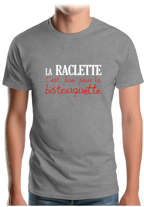 T-Shirt Homme La raclette c'est bon pour la bistouquette