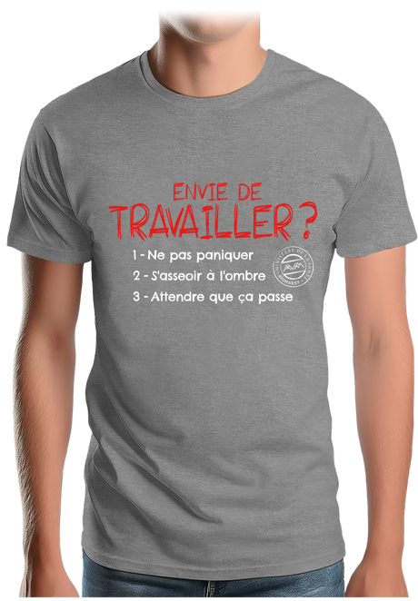 T-Shirt Homme Pas envie de travailler