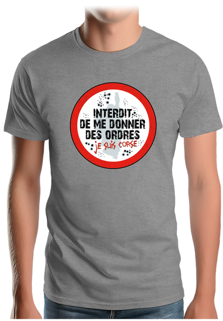 T-Shirt Homme Corse interdit de me donner des ordres