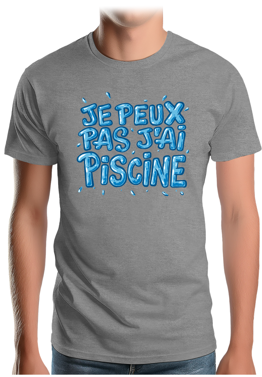 T-Shirt Homme Je peux pas, j'ai piscine