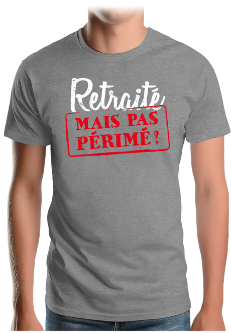 T-Shirt Homme Retraité mais pas périmé