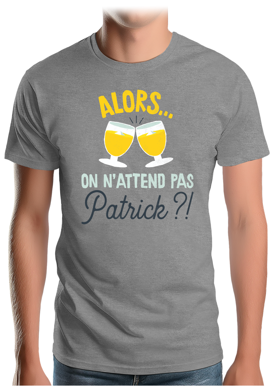 T-Shirt Homme Alors on n'attend pas Patrick