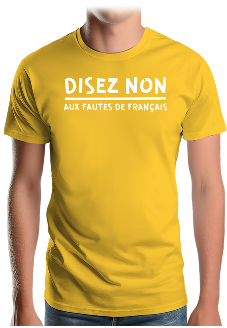 T-Shirt Homme Disez non aux fautes de français