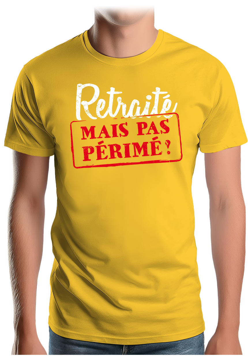 T-Shirt Homme Retraité mais pas périmé !