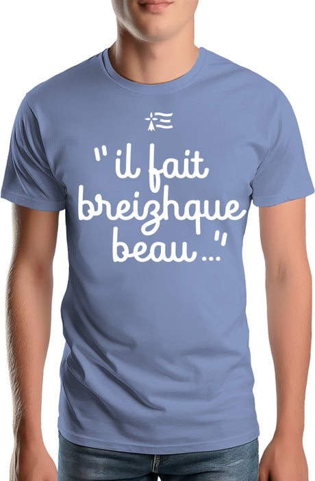 T-Shirt Homme Il fait breizh que beau