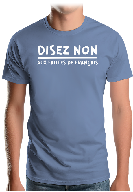 T-Shirt Homme Disez non aux fautes de français