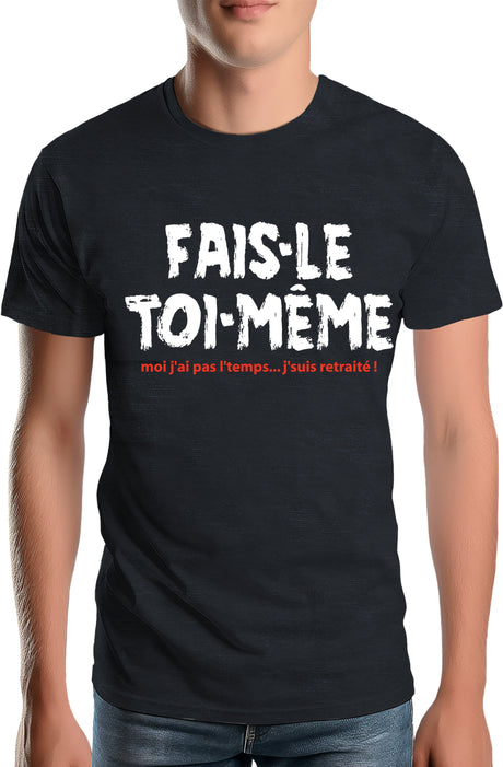 Tee-Shirt Homme Fais le toi meme