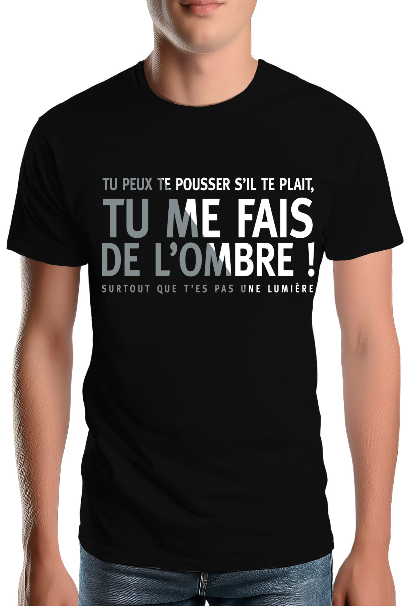 Tee-Shirt Homme Tu me fais de l'ombre