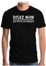 T-Shirt Homme Disez non aux fautes de français