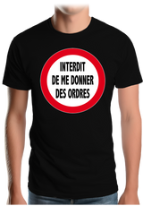 T-Shirt Homme Interdit de me donner des ordres