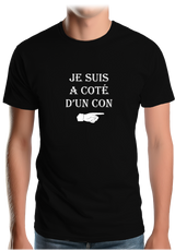 T-Shirt Homme Je suis à coté d'un con