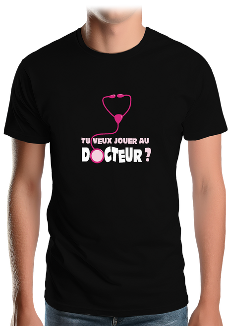 T-Shirt Homme Tu Veux Jouer Au Docteur ?