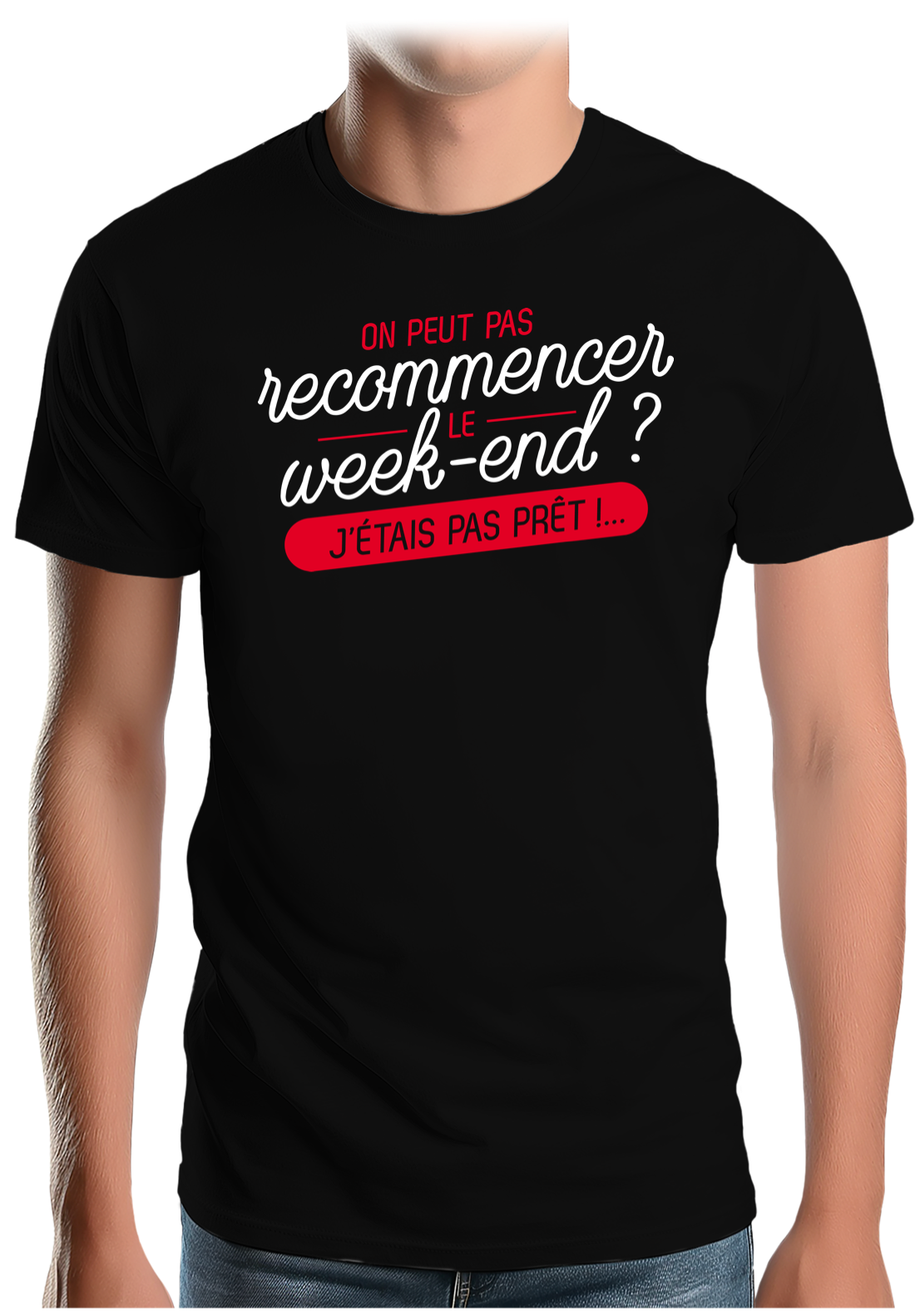 T-Shirt Homme On peut recommencer le week-end ?