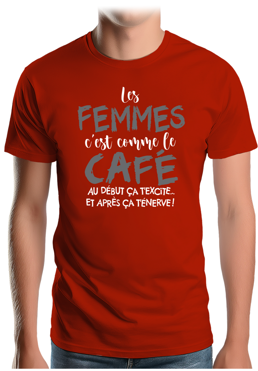 T-Shirt Homme Les femmes c'est comme le café