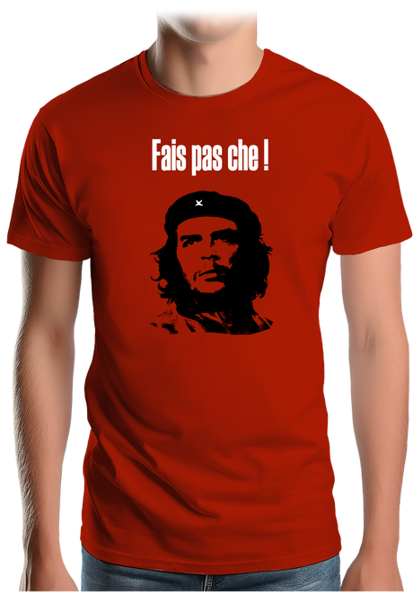 T-Shirt Homme Fais pas Che !