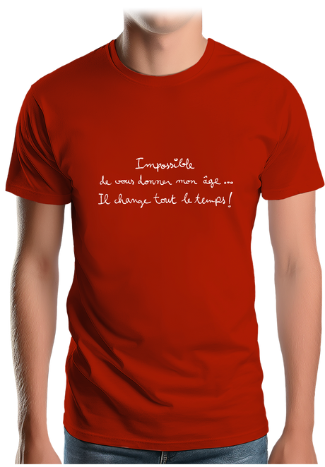 T-Shirt Homme Impossible de vous donner mon âge