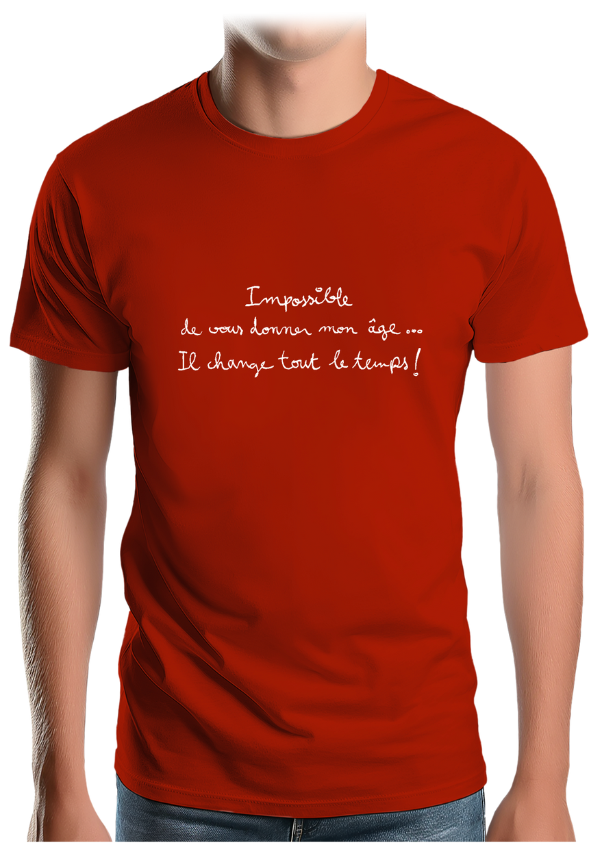 T-Shirt Homme Impossible de vous donner mon âge
