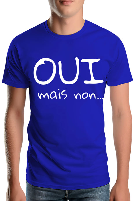 Tee-Shirt Homme Oui mais non...