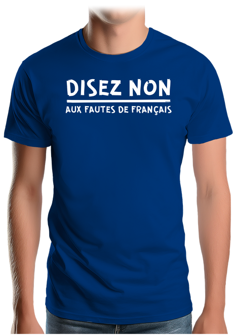 T-Shirt Homme Disez non aux fautes de français