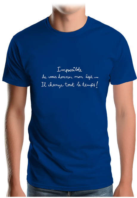 T-Shirt Homme Impossible de vous donner mon âge