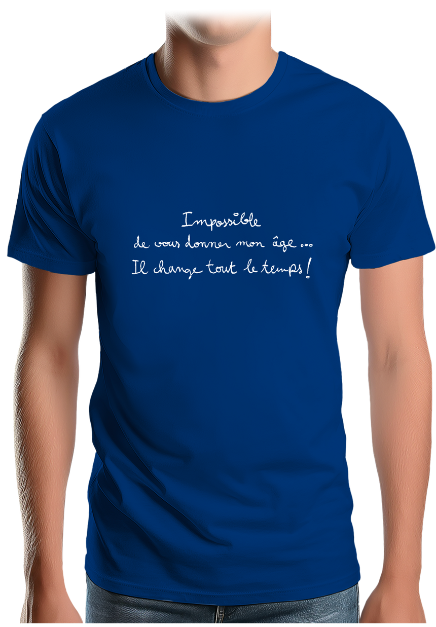 T-Shirt Homme Impossible de vous donner mon âge