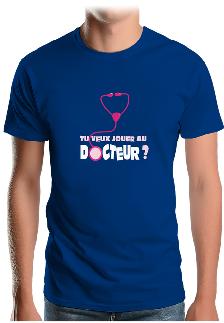 T-Shirt Homme Tu Veux Jouer Au Docteur ?