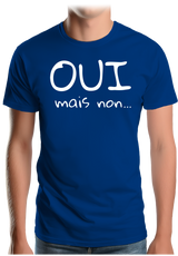 T-Shirt Homme Oui mais non...