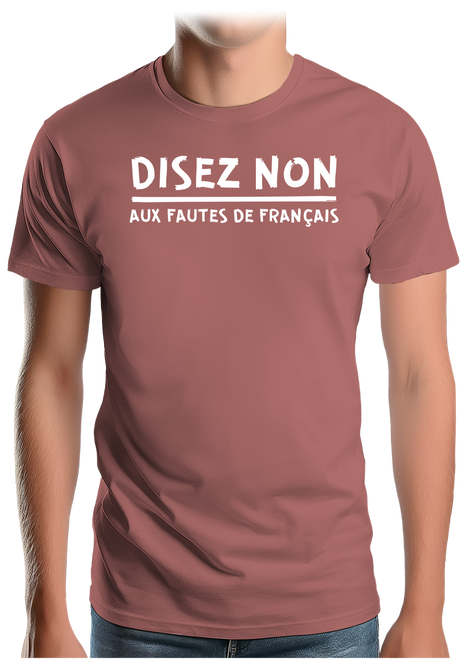 T-Shirt Homme Disez non aux fautes de français