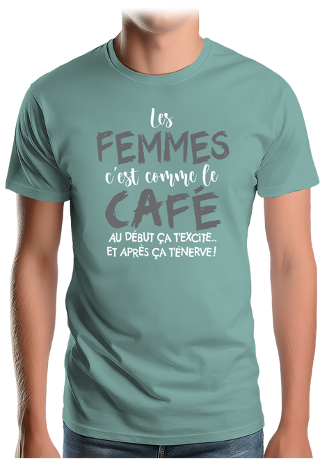 T-Shirt Homme Les femmes c'est comme le café
