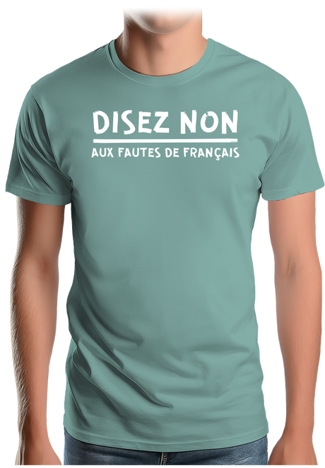 T-Shirt Homme Disez non aux fautes de français