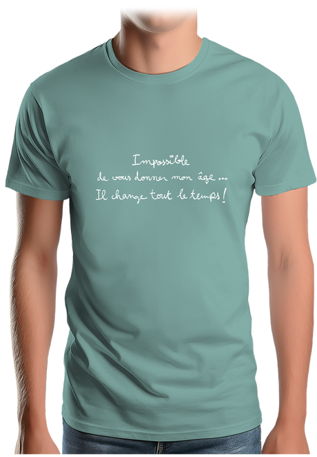 T-Shirt Homme Impossible de vous donner mon âge