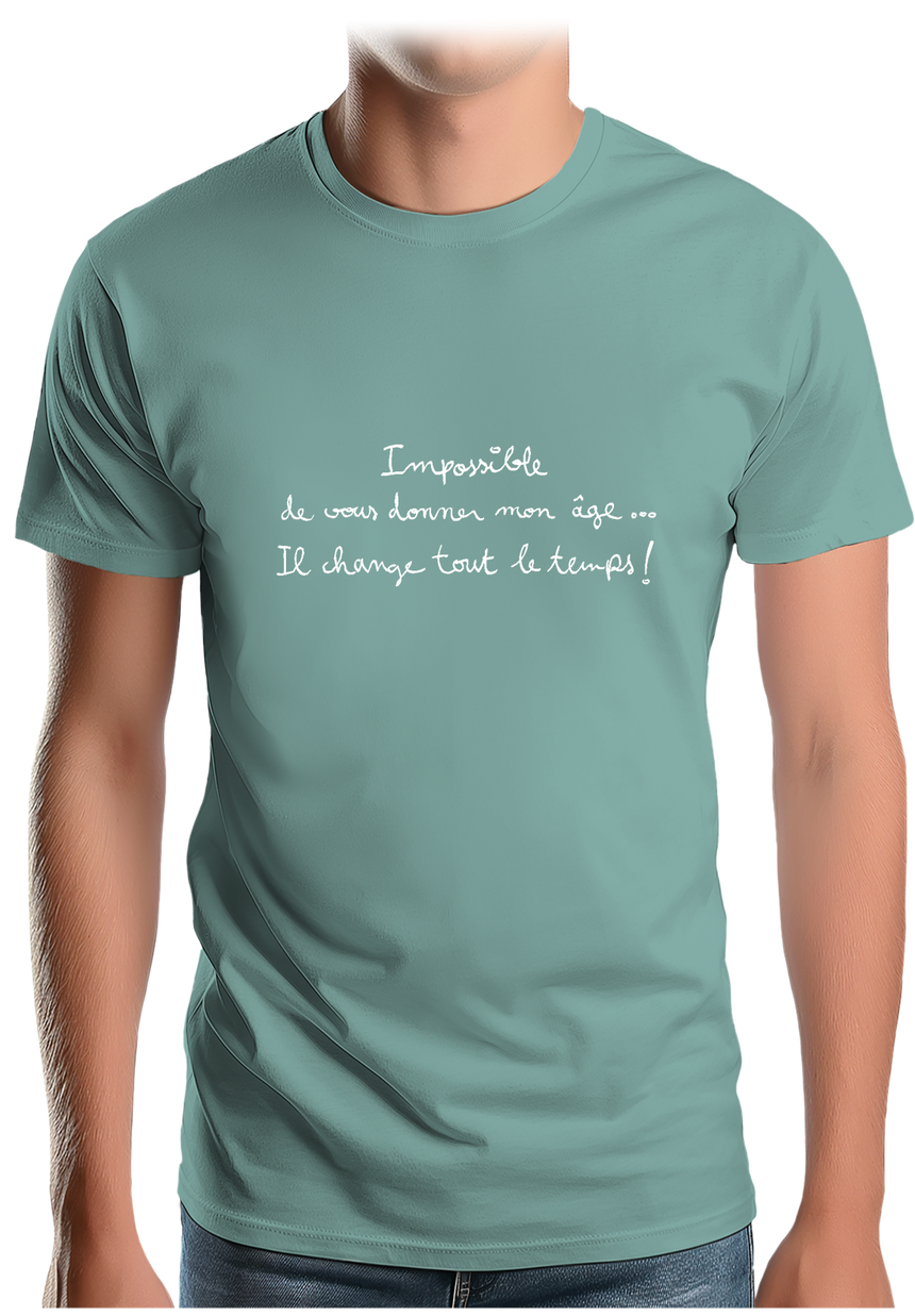 T-Shirt Homme Impossible de vous donner mon âge