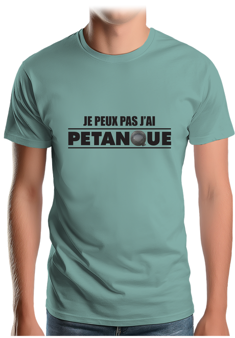T-Shirt Homme Je peux pas j'ai pétanque